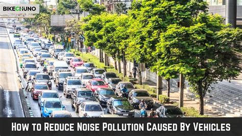 How To Reduce Noise Pollution Caused By Vehicles BikeChuno