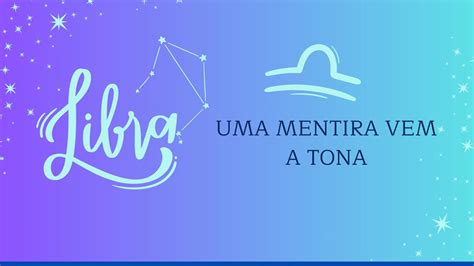 Libra Uma Mentira Vem A Tona Sexta E Final De Semana Signos Tarot