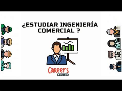 ESTUDIAR INGENIERÍA COMERCIAL Estos son sus beneficios YouTube