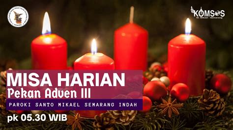 MISA HARIAN SELASA 19 DESEMBER 2023 Pk 05 30 WIB Pekan Adven