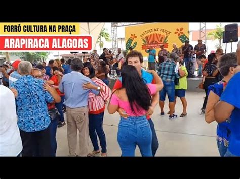 Forr Quente E Arrochado Aqui Cultura Na Pra A Arapiraca Alagoas