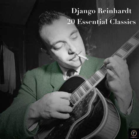 Amazon Music ジャンゴラインハルトのDjango Reinhardt 20 Essential Classics