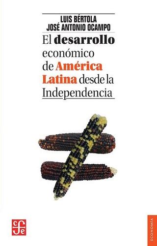 EL DESARROLLO ECONOMICO DE AMERICA LATINA Fondo de Cultura Económica Ecuador
