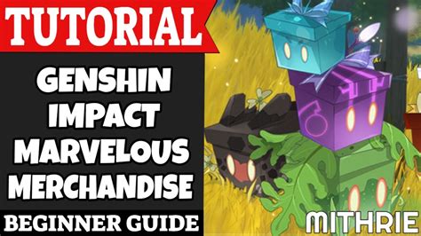 Genshin Impact Marvelous Merchandise Event Tutorial Guide Beginner