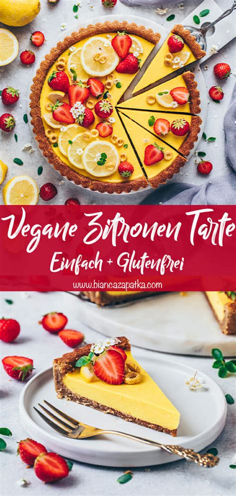 Zitronen Tarte Mit Erdbeeren Vegan Glutenfrei Bianca Zapatka Rezepte