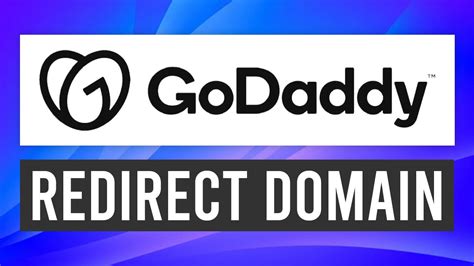 How To Redirect Godaddy Domain To Another Website Any Other Website