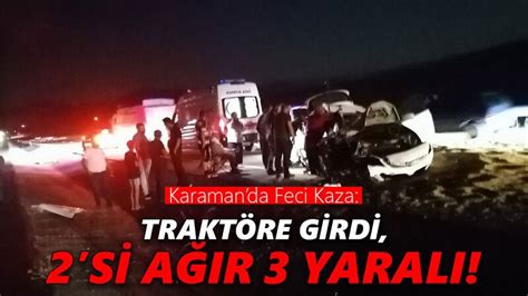 Karaman Da Feci Kaza Karamandan