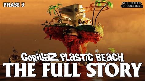 Gorillaz Plastic Beach LORE RETCONS EXPLAINED Phase 3 Story