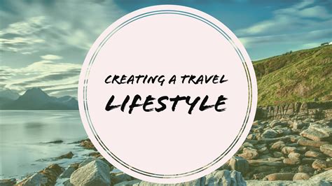 Creating a Travel Lifestyle - Ranford Neo