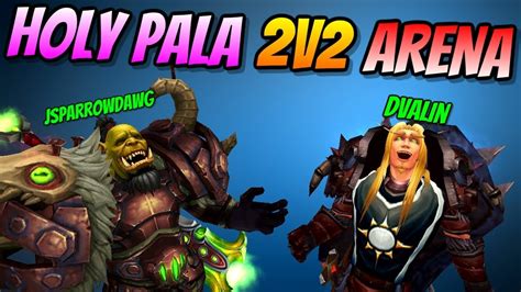 Holy Paladin Arena V Pala Warrior Pvp Bfa World Of