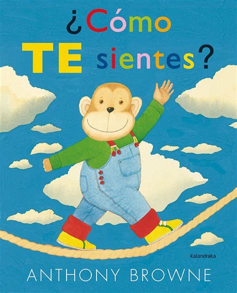 COMO TE SIENTES ANTHONY BROWNE Comprar Libro 9788492608089