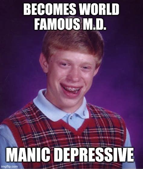 Bad Luck Brian Meme Imgflip