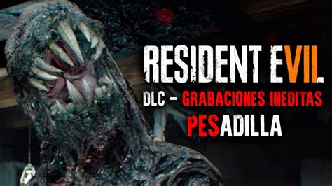 Pesadilla Completo Resident Evil Dlc Grabaciones In Ditas