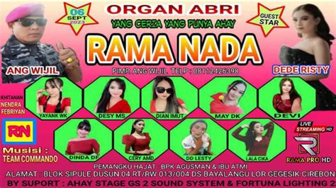 LIVE RAMA NADA MALAM 06 SEPTEMBER 2023 DS BAYALANGU LOR