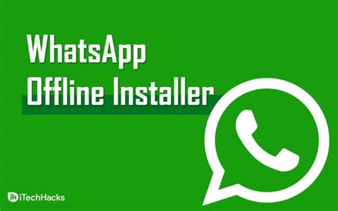 Download Whatsapp Offline Installer For Windows And Macos Pc 2024