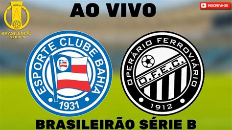 BAHIA X OPERÁRIO AO VIVO l BRASILEIRÃO SÉRIE B 2022 l 31 RODADA l