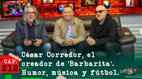 La Tele Letal Cap Tulo Con C Sar Corredor Barbarita Youtube