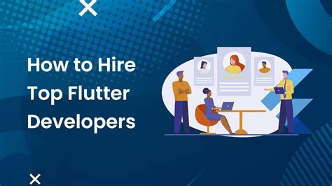 How To Hire Top Flutter Developers