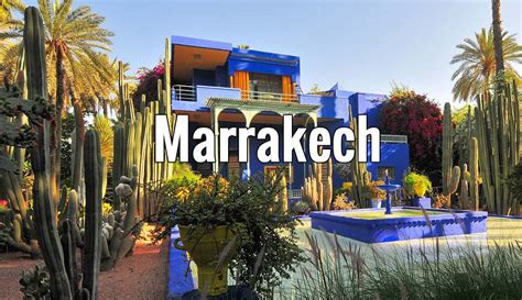 Marrakech Que Visiter And Faire Tourisme Insolite And Incontournable