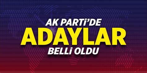 Ak Parti De Adaylar Belli Oldu