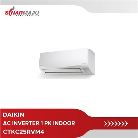 Ac Inverter Daikin 1 Pk Indoor Ctkc25rvm4 Unit Only Tanpa Outdoor