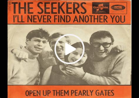 The Seekers I Ll Never Find Another You