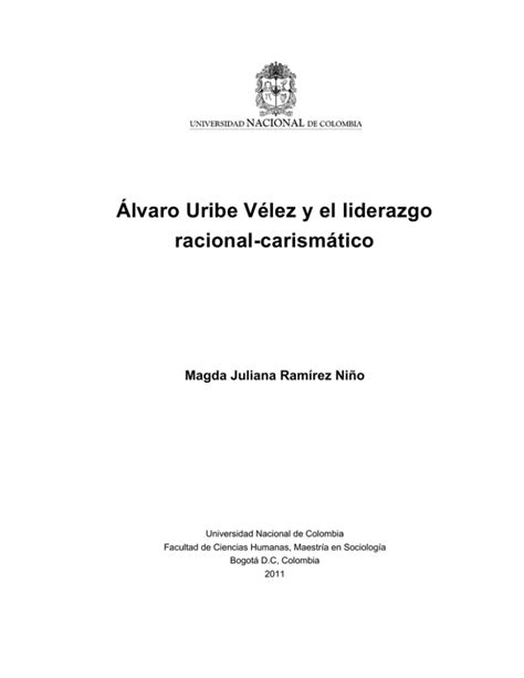 Lvaro Uribe V Lez Y El Liderazgo Racional Carism Tico