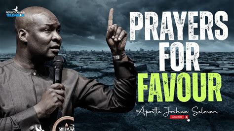 Declare This Dangerous Prayers Every Night For Favour Apostle Joshua