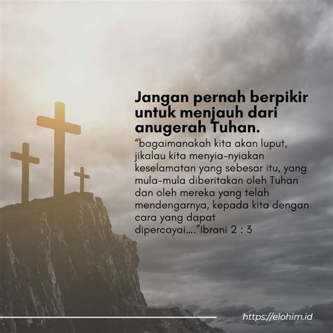 Jangan Menjauh Dari Anugerah Tuhan Elohim Ministry