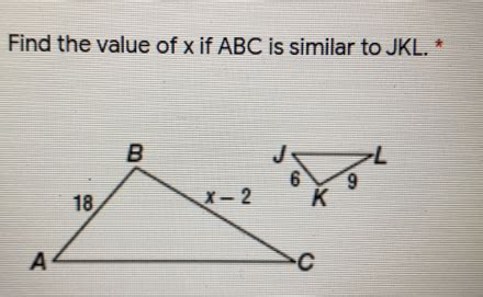 Solved Find The Value Of X If ABC Is Similar To JKL Math