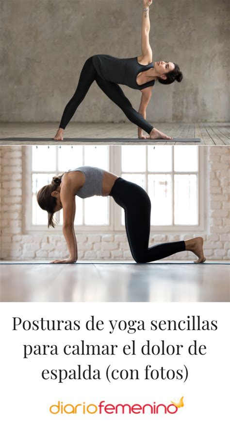 Posturas De Yoga Sencillas Para Calmar El Dolor De Espalda Con Fotos