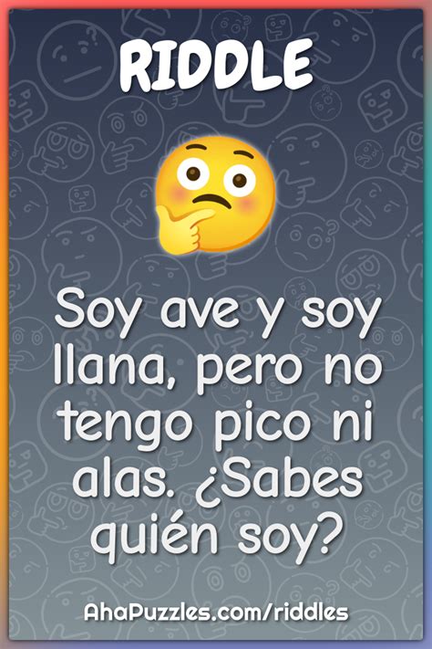 Soy Ave Y Soy Llana Pero No Tengo Pico Ni Alas ¿sabes Quién Soy