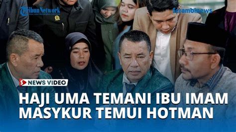 Video Haji Uma Dampingi Ibunda Imam Masykur Temui Hotman Paris Di Kopi