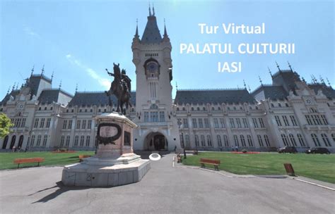 Palatul Culturii Iasi Tur Virtual Bestimoro