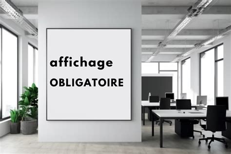 Obligations daffichage dans lentreprise Réseau ARAPL