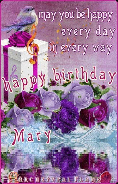 Pin By Sylvie On Photo Sharing Happy Birthday Mary Images Happy