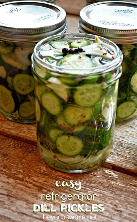 Easy Refrigerator Dill Pickles Beyer Beware