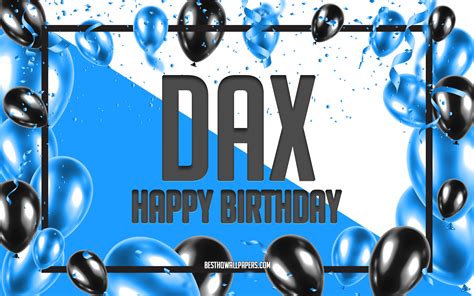 Download Wallpapers Happy Birthday Dax Birthday Balloons Background