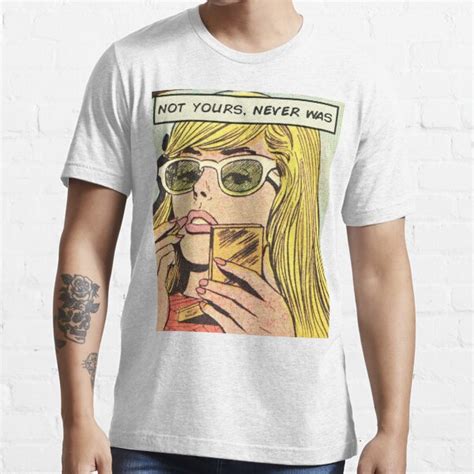 Not Yours Never Was Pop Art Girl T Shirt For Sale By MisterMister21