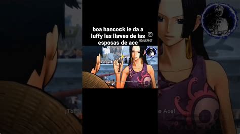 Boa Hancock Le Da A Luffy Las Llaves De Las Esposas De Ace Op Burning