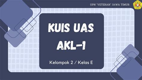 Presentasi Kuis Uas Kelompok Akl Kelas E Youtube