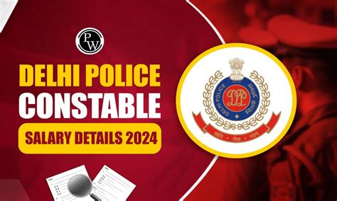 Delhi Police Constable Salary 2024 Structure Pay Scale Perks