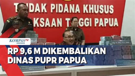 Kajati Papua Terima Pengembalian Dana Korupsi Rp Miliar Youtube