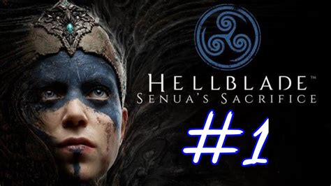 Hellblade Senuas Sacrifice Gameplay Walkthrough Part 1 Prologue Full