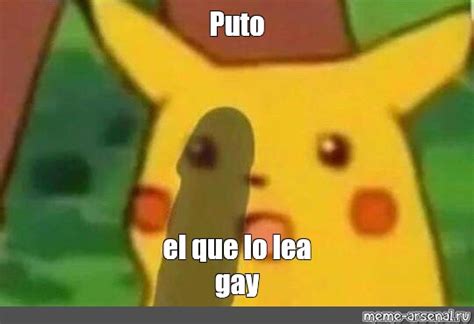 Meme Puto El Que Lo Lea Gay All Templates Meme Arsenal