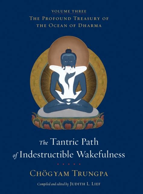 The Tantric Path Of Indestructible Wakefulness By Choegyam Trungpa