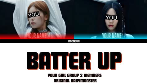 BATTER UP Your Girl Group 2 Members BABYMONSTER Color Coded Lyrics