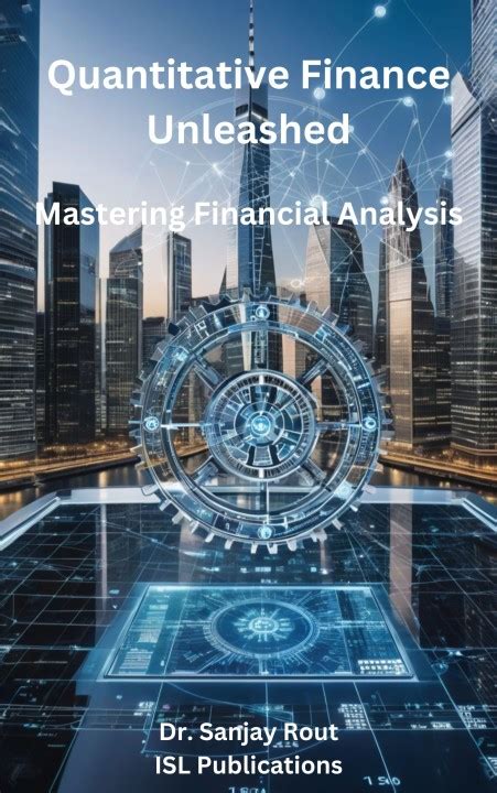 quantitative finance unleashed mastering financial analysis
