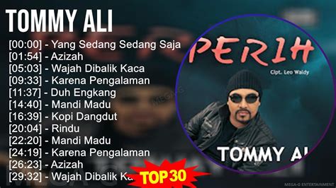 T O M M Y A L I Mix Lagu Terbaik Full Album Youtube