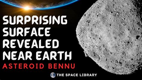 Surprising Surface Revealed By Nasa Spacecraft Asteroid Bennu Youtube